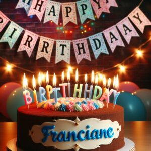 joyeux anniversaire à "Franciane"